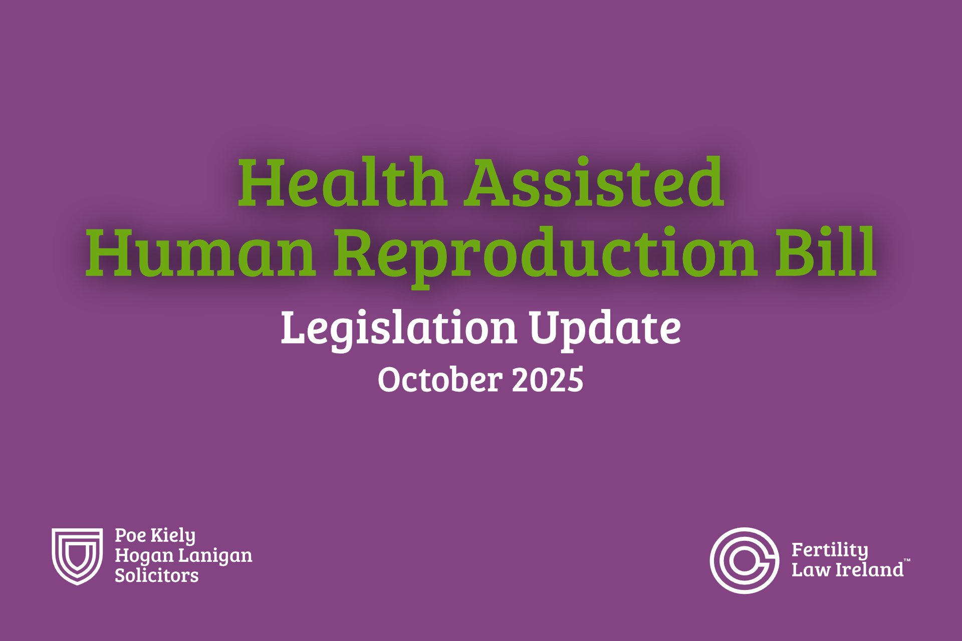 Assisted Human Reproduction Legislation Update - October 2025